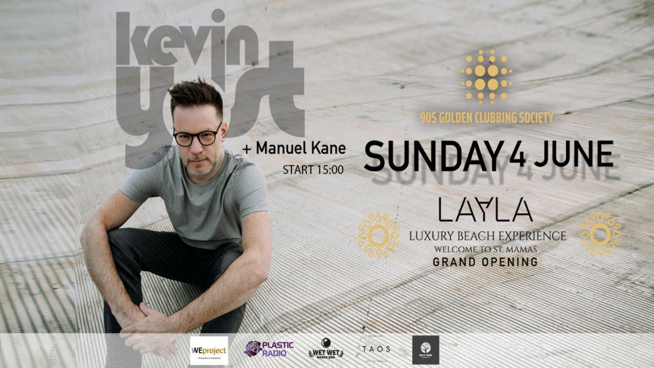 90s GCS presents Kevin Yost (USA) & Manuel Kane (SKG) @ Layla Luxury Beach Experience